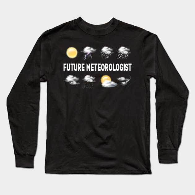 Future Meteorologist Long Sleeve T-Shirt by Happy Art Designs